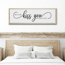 So I Can Kiss You Anytime I Want Sign