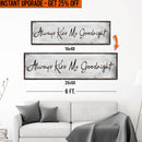 Upgrade Your 16x48 Inches 'Always Kiss Me Goodnight' (Style 1) Canvas To 20x60 Inches
