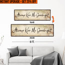 Upgrade Your 16x48 Inches 'Always Kiss Me Goodnight' (Style 2) Canvas To 20x60 Inches