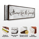 Always Kiss Me Goodnight Sign IV