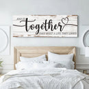 And So Together They Built A Life They Loved Sign V