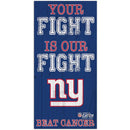New York Giants NFL Crucial Catch 6'' x 12'' Your Fight Is Our Fight Beat Cancer Sign by Dynasty Sports & Framing