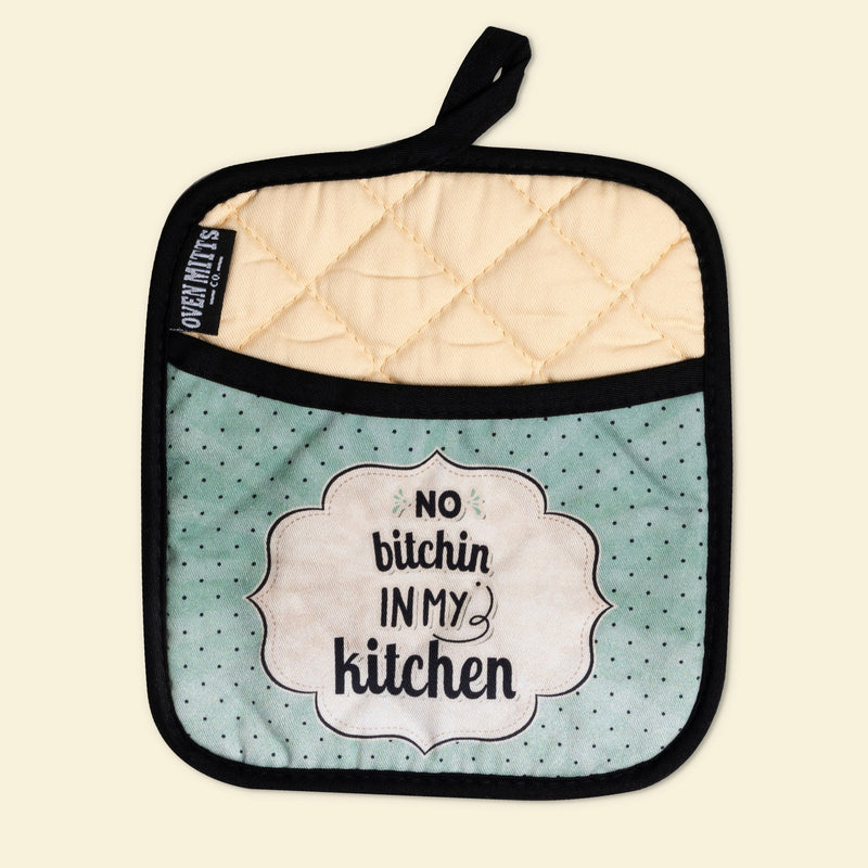 No Bitchin In My Kitchen Oven Mitts And Potholder Set