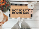 Not Too Late To Turn Back