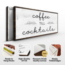 Coffee Till Cocktails Sign II