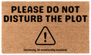 Please Do Not Disturb the Plot