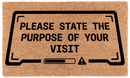 Please State the Purpose of Your Visit