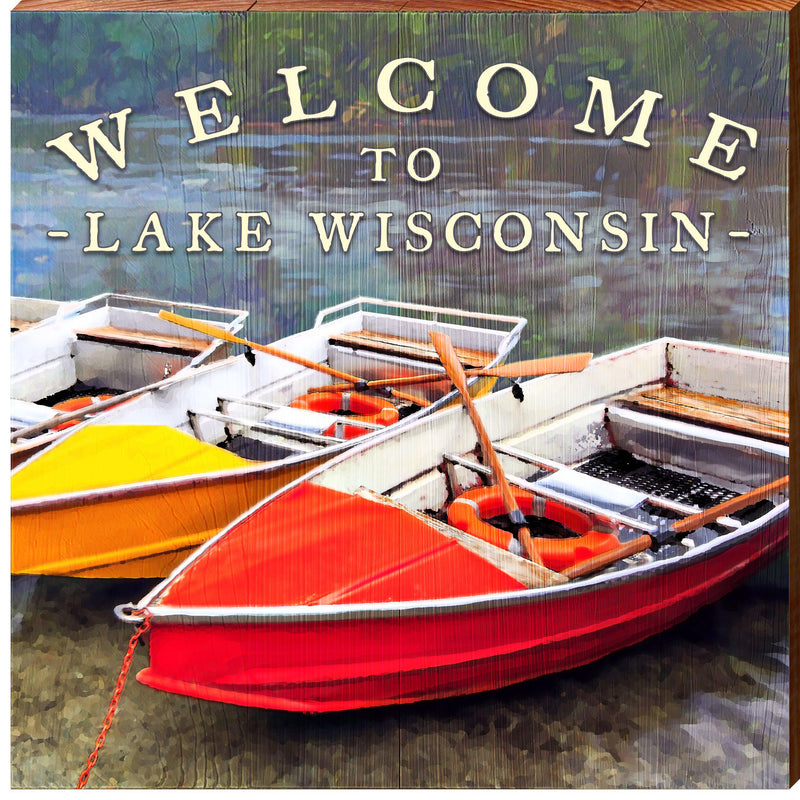 Welcome to Lake Wisconsin Colorful Boats | Wall Art Print on Real Wood