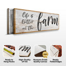 Life Is Better On The Farm Sign VII