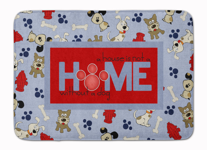 A House is not a home without a dog Machine Washable Memory Foam Mat SB3052RUG