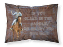 Roper Horse If you climb in the saddle, be ready for the ride Standard Pillowcase Lightweight Super Soft Easy Care Decorative Artwork Pillowcase, Standard