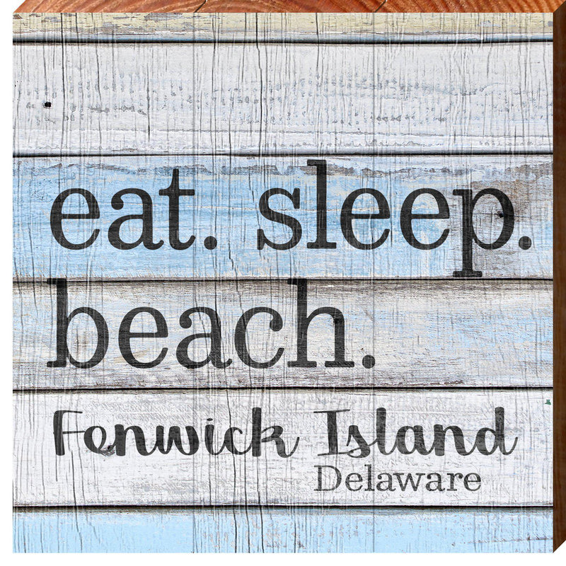 Eat. Sleep. Beach. Fenwick Island, DE | Wall Art Print on Real Wood