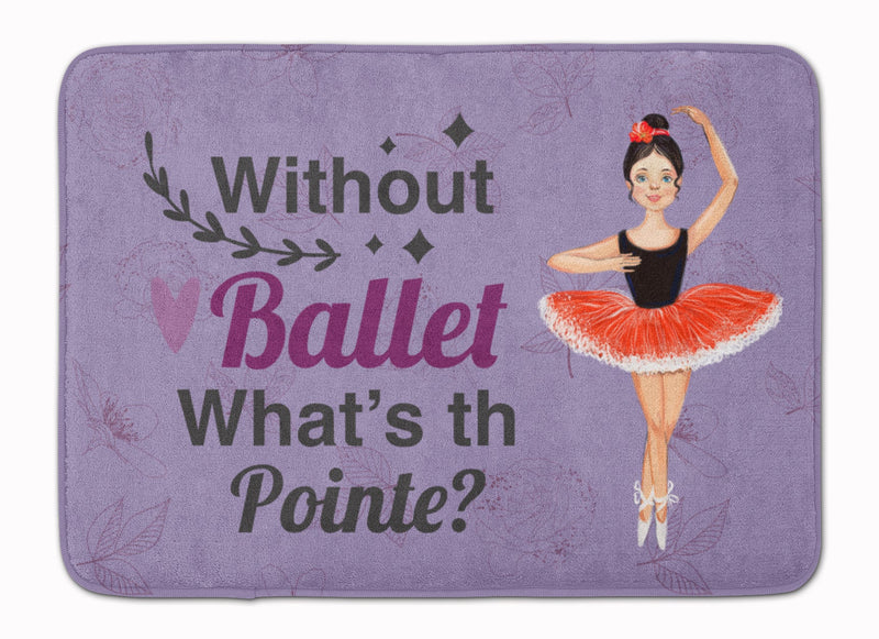 Without Ballet What's the Pointe Dance Machine Washable Memory Foam Mat