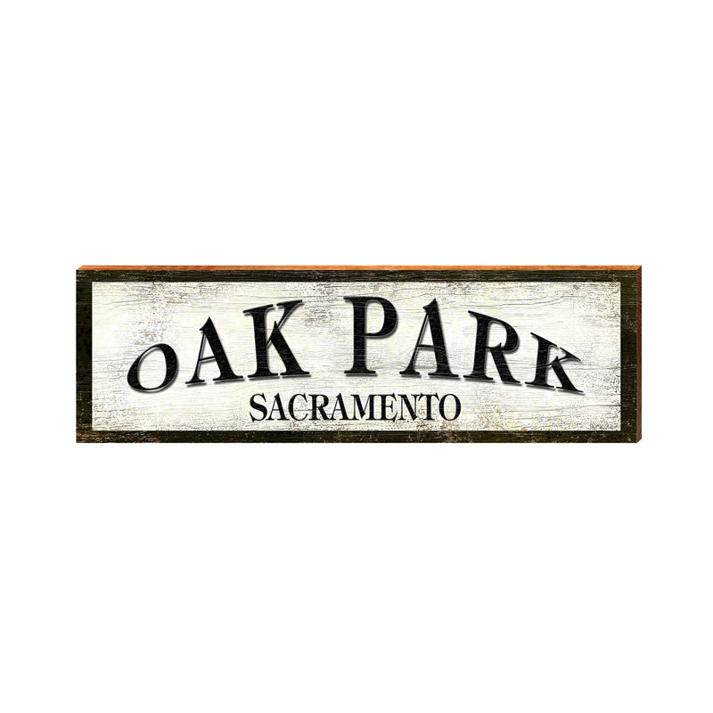 Oak Park Sacramento, California Wooden Sign | Wall Art Print on Real Wood