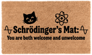 Schrödinger’s Mat: You are Both Welcome and Unwelcome
