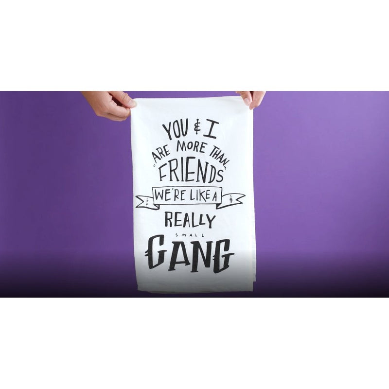 Set of 6 | You & I Are More Than Friends, We're Like a Really Small Gang Funny Snarky Dish Cloth Towel | Funny Tea Towel, photo 5 of 7