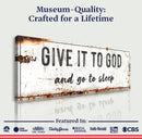 Give It To God And Go To Sleep Rustic Sign