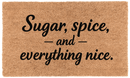 Sugar, Spice, and Everything Nice.