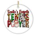Santa’s Favorite Tennis Player Christmas Ornament