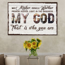 My God That Is Who You Are Sign