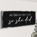 She Believed She Could So She Did Sign III