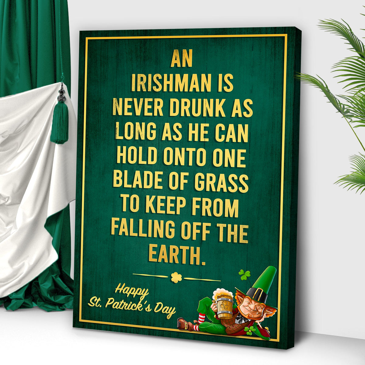 An Irishman Is Never Drunk Sign, photo 3 of 6