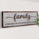 Family Forever For Always No Matter What Sign
