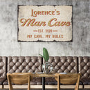 My Cave My Rules Man Cave Sign