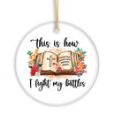 This is How I Fight My Battles Ornament, Religious Bible Quote Theme Christian Gift