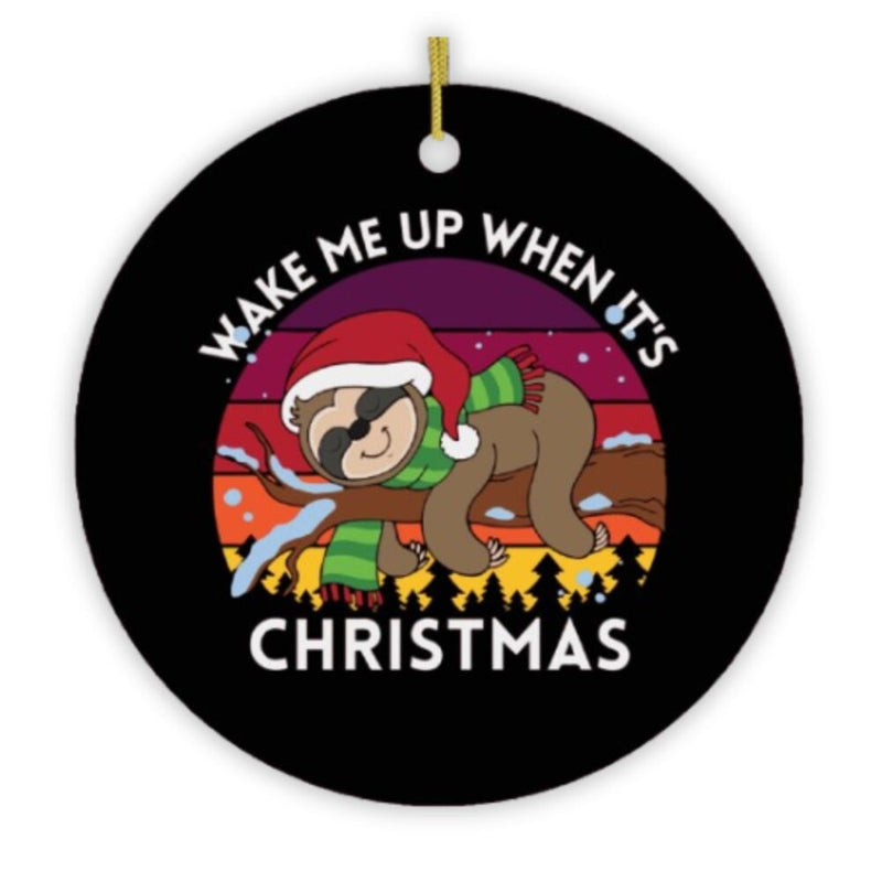 Wake Me Up When It's Christmas Sloth Ornament