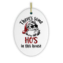 There's Some Ho's in This House Christmas Ornament