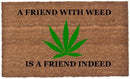 A Friend With Weed