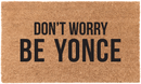 Don't Worry Be Yonce