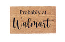 Probably at Walmart