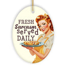 Fresh Sarcasm Served Daily Ceramic Ornament, Retro Sarcastic Sweetheart Gift and Decor