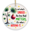 It's Not What's Under The Tree That Matters Quote Ornament, Christmas Appreciation Gift