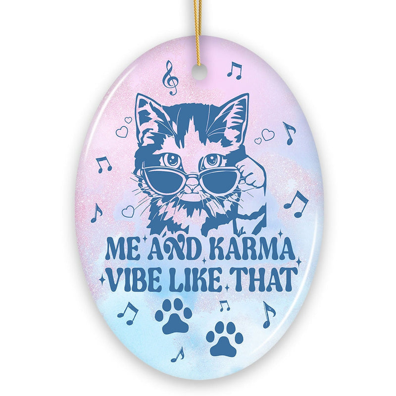 Me and Karma Vibe Like That Quote Ornament, Cute Christmas Gift for Cat Lovers