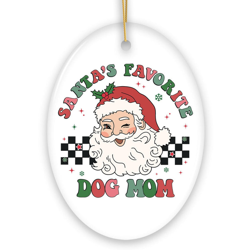 Santa's Favorite Dog Mom Christmas Ornament