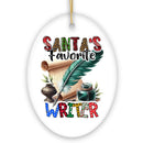 Santa's Favorite Writer Ornament, Christmas Appreciation Gift for Author