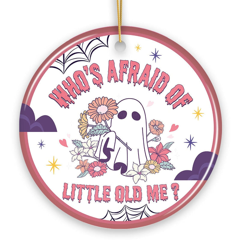 Who's Afraid of Little Old Me Quote Ornament, Cute Trendy Christmas Gift