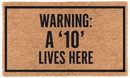 Warning A '10' Lives Here