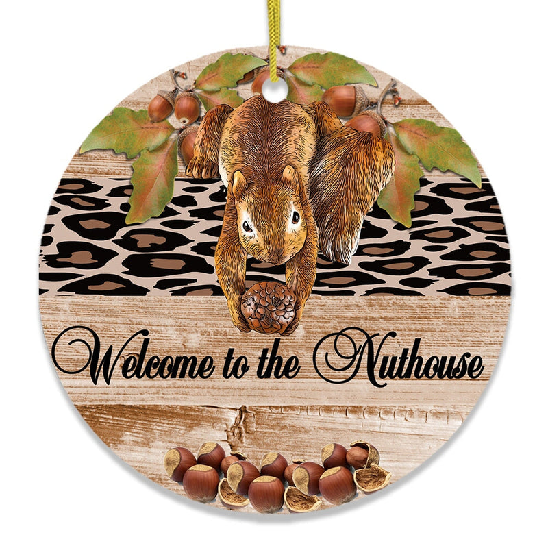 Welcome to the Nuthouse Funny Squirrel Ornament