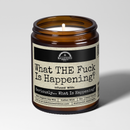 What The F*ck Is Happening 9oz Family Candle Malicious Women Co