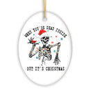 When You're Dead Inside But It's Christmas Ornament, Funny Skeleton Santa and Glass of Wine