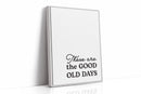 Timeless Nostalgia - Black and White Quote Art