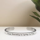 Your Anxiety Is Lying To You - Bangle Bracelet