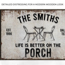 Life Is Better On The Porch Sign