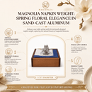 Magnolia Napkin Weight