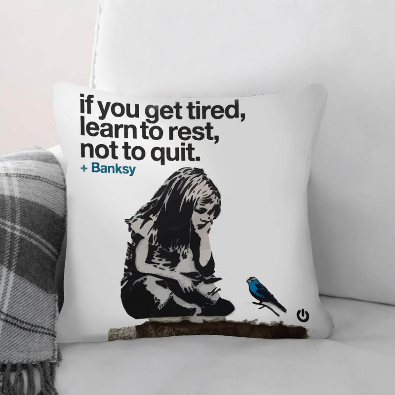 Banksy If You Get Tired Cushion