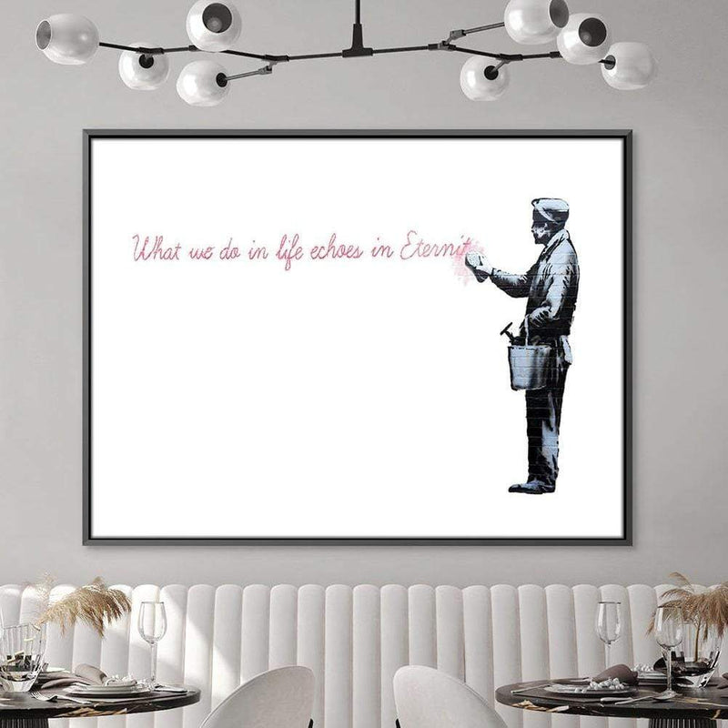 Banksy What We do In Life Canvas